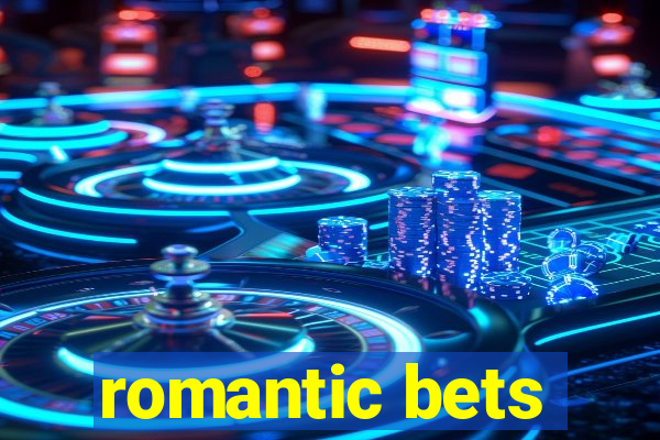 romantic bets