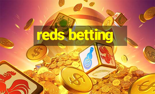 reds betting