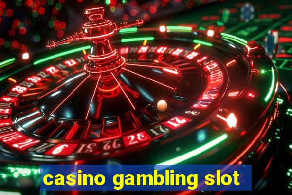 casino gambling slot