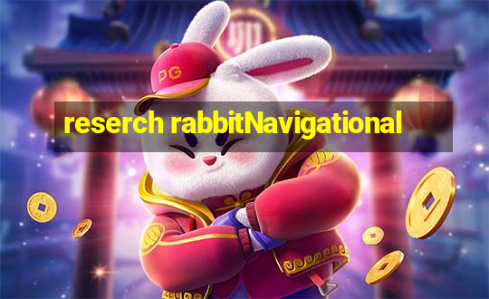 reserch rabbitNavigational