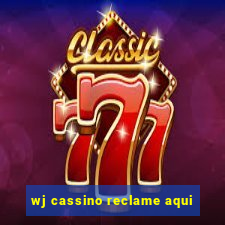 wj cassino reclame aqui