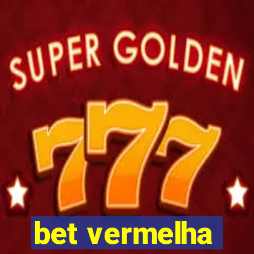 bet vermelha