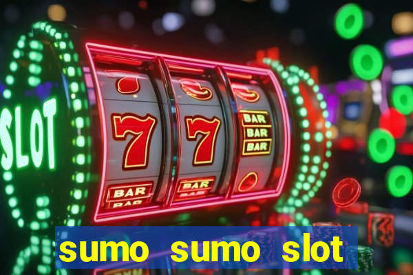 sumo sumo slot free play