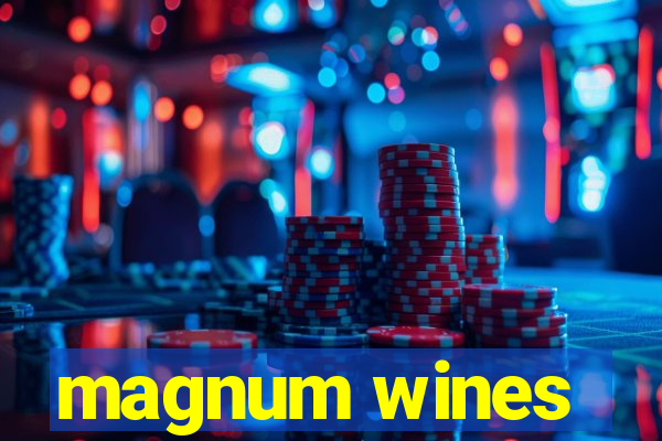 magnum wines