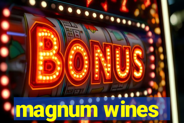 magnum wines