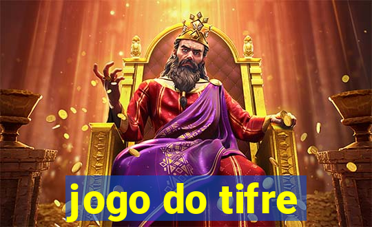 jogo do tifre