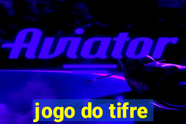 jogo do tifre