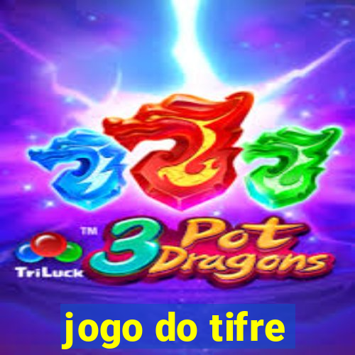 jogo do tifre