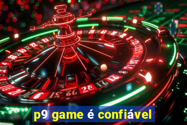 p9 game é confiável