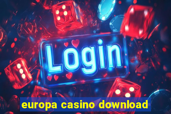 europa casino download