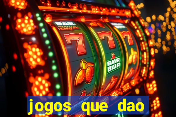 jogos que dao dinheiro de vdd