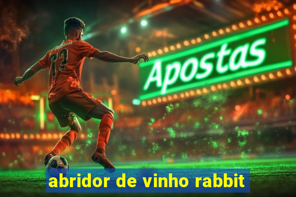 abridor de vinho rabbit