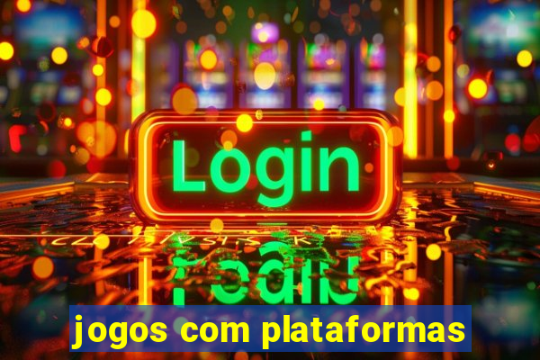 jogos com plataformas