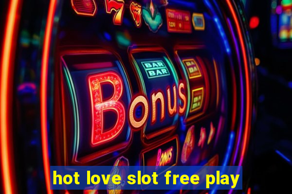 hot love slot free play