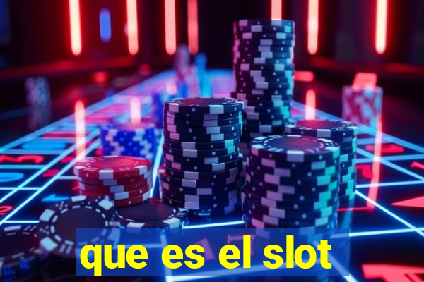 que es el slot