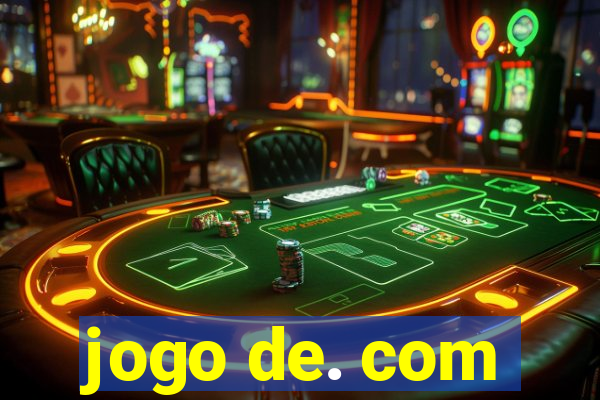 jogo de. com