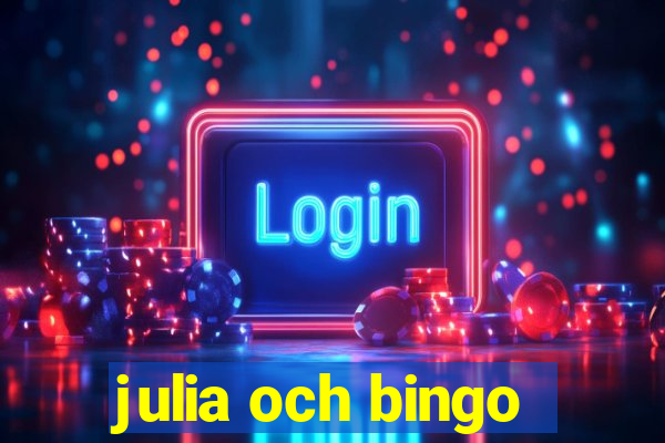 julia och bingo