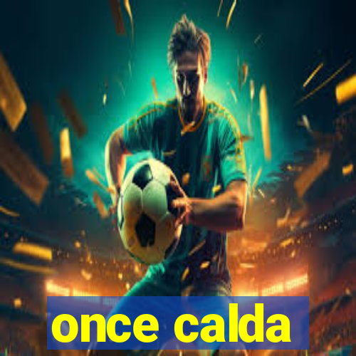 once calda