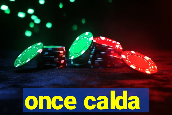 once calda