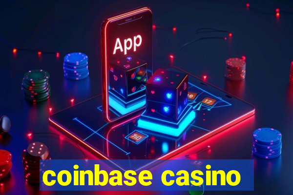 coinbase casino