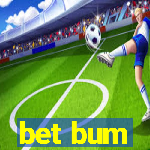 bet bum