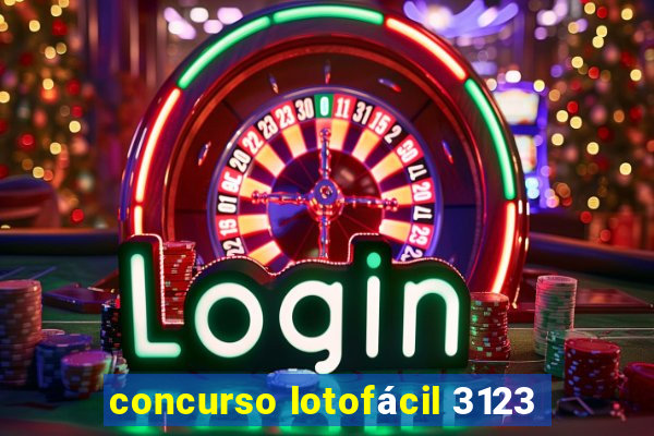 concurso lotofácil 3123