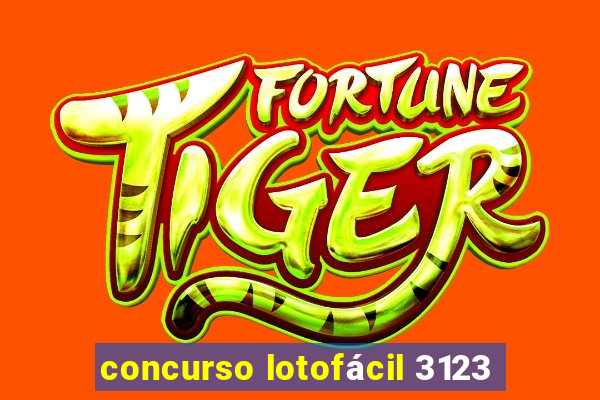 concurso lotofácil 3123