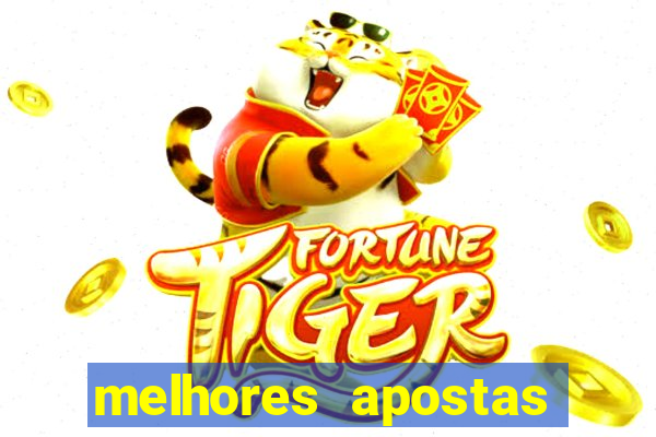 melhores apostas para os jogos de hoje