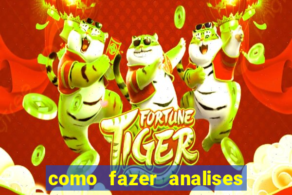 como fazer analises de jogos de futebol