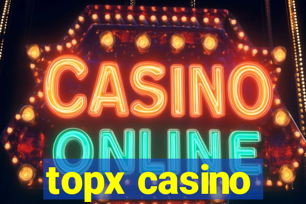 topx casino