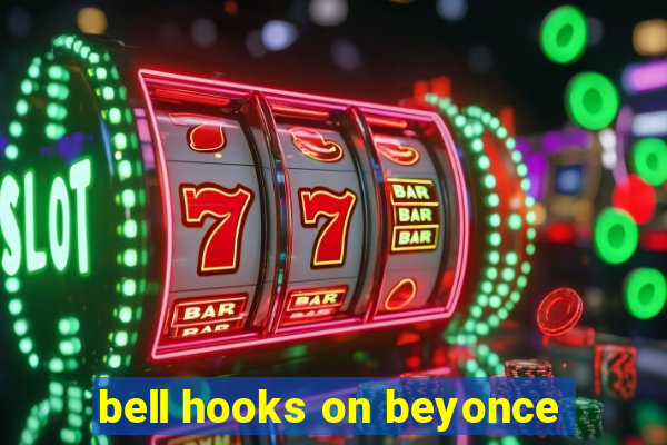 bell hooks on beyonce