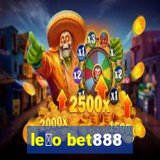 le茫o bet888