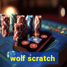 wolf scratch