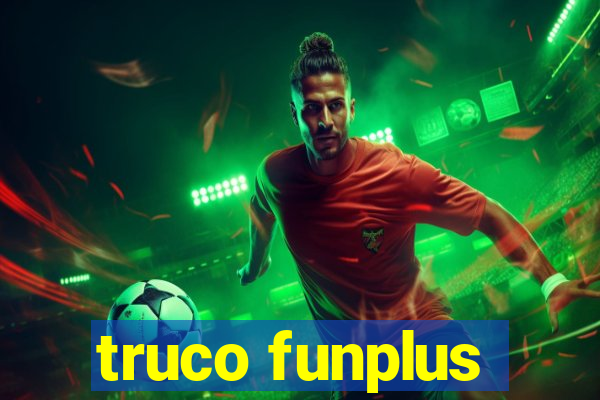 truco funplus