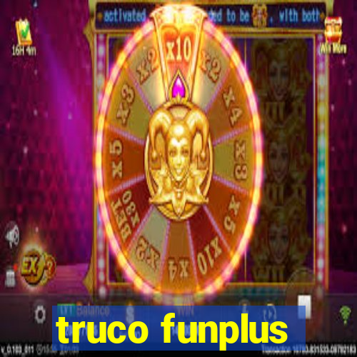 truco funplus