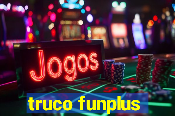 truco funplus