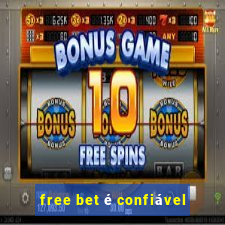 free bet é confiável