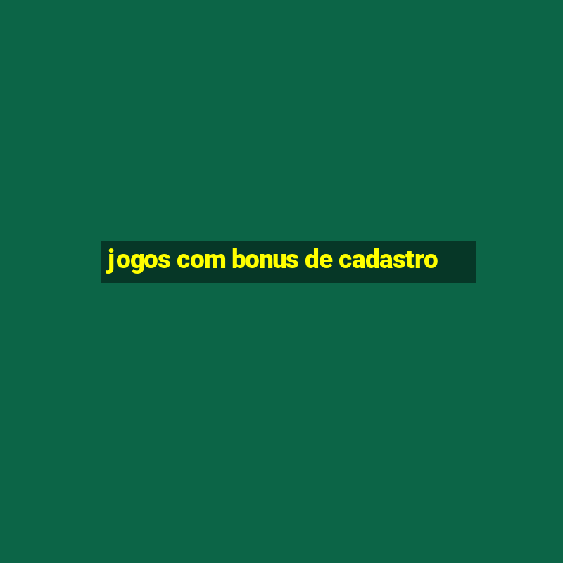 jogos com bonus de cadastro