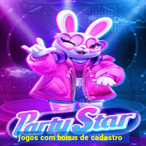 jogos com bonus de cadastro