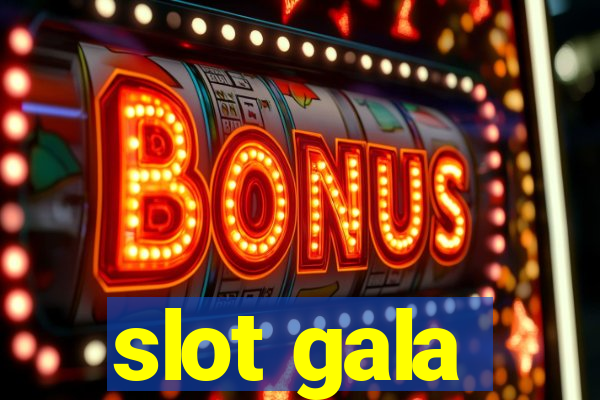 slot gala