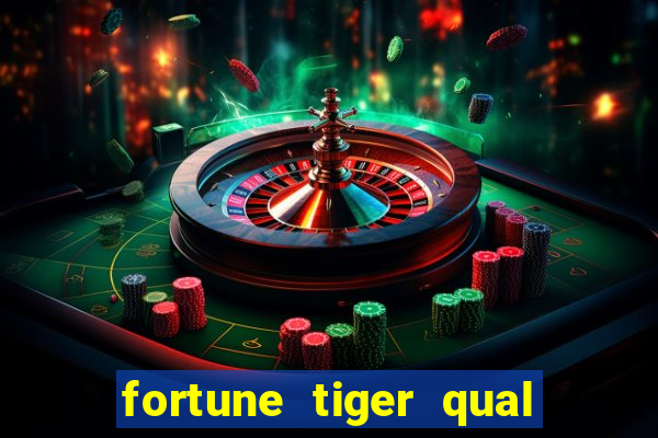 fortune tiger qual paga mais