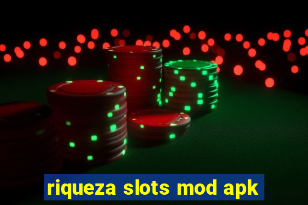 riqueza slots mod apk