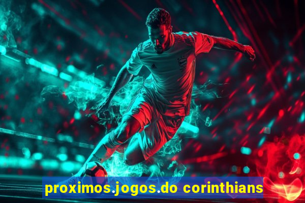 proximos.jogos.do corinthians