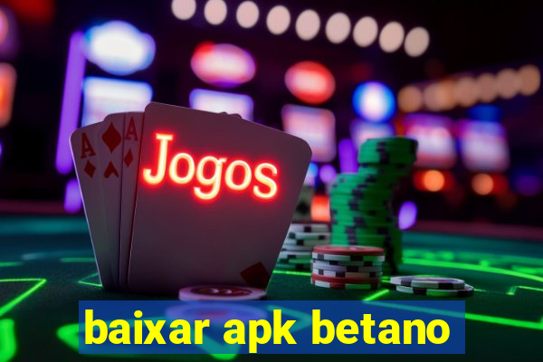 baixar apk betano