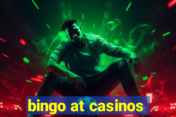 bingo at casinos