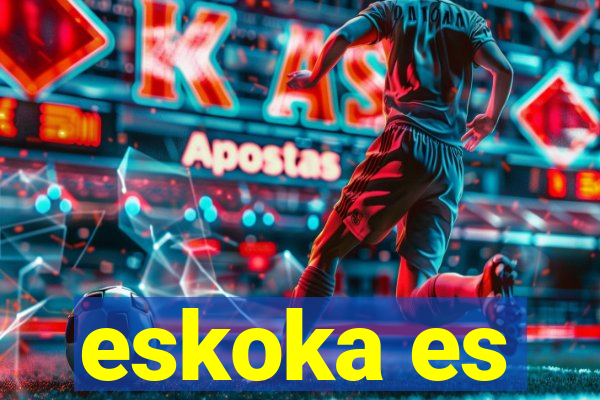 eskoka es