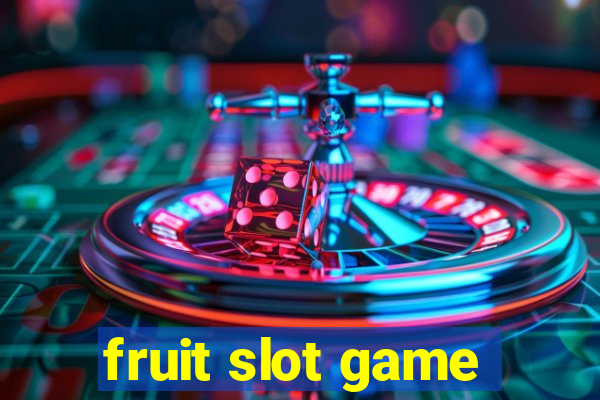 fruit slot game