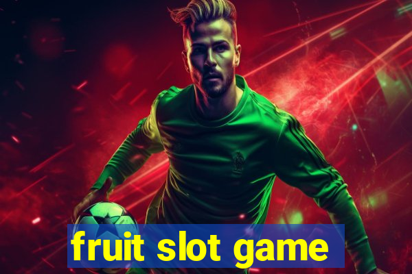 fruit slot game