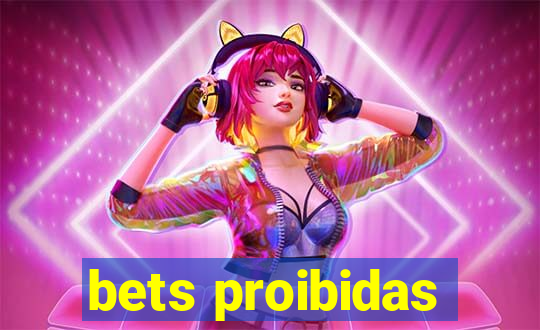 bets proibidas