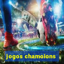 jogos chamoions